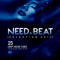 VA - Need A Beat: Selection 2019. Vol.1 [25 Deep-House Tunes] (2019) MP3
