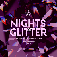 VA - Nights Of Glitter [The Ultimate Lounge Collection] Vol.1 (2019) MP3