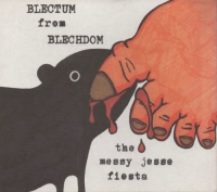 Blectum from Blechdom - The Messy Jesse Fiesta (2000) MP3  Vanila
