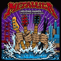 Metallica - Helping Hands... Live & Acoustic at The Masonic (2019) MP3