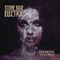 Stone Blue Electric - Speaking Volumes (2019) MP3