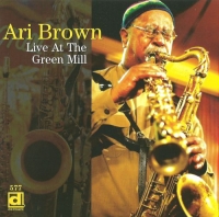 Ari Brown - Live At The Green Mill (2007) MP3
