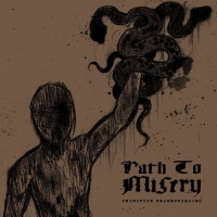 Path To Misery – Primitive Understanding (2019) MP3