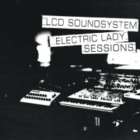 LCD Soundsystem - Electric Lady Sessions (2019) MP3