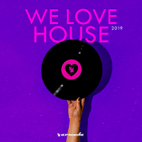 VA - We Love House [Armada Digital] (2019) MP3