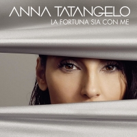 Anna Tatangelo - La fortuna sia con me (2019) MP3