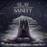 Slay My Sanity - Narayama (2019) MP3