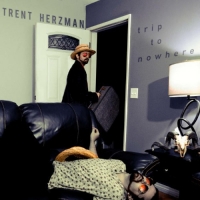 Trent Herzman - Trip To Nowhere (2019) MP3