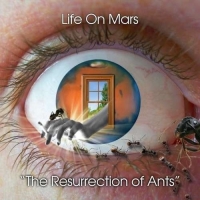 Life On Mars - The Resurrection Of Ants (2017) MP3