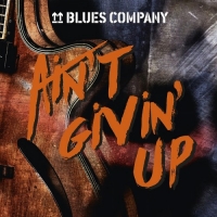 Blues Company - Ain't Givin' Up (2019) MP3