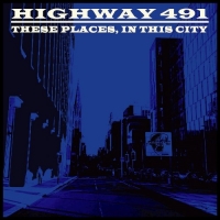 Highway 491 - These Places In This City (2019) MP3