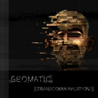 Geomatic - Transcommunication (2018) MP3