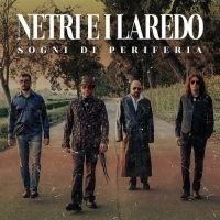 Netri E I Laredo - Sogni Di Periferia (2019) MP3