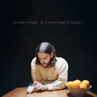 O Mer - Everything Is Everyone's Fault (2019) MP3