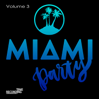VA - Miami Party Volume 3 (2019) MP3
