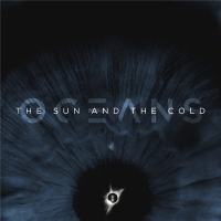 Oceans - The Sun and the Cold (2020) MP3
