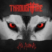 Through Fire - All Animal (2019) MP3
