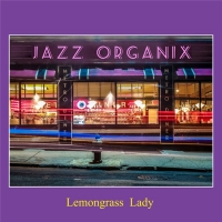 Jazz Organix - Lemongrass Lady (2019) MP3