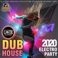 VA - Dub House: Electro Party (2020) MP3
