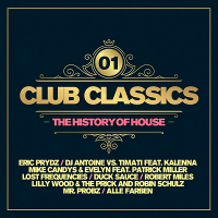 VA - Club Classics: The History Of House Vol.01 [2CD] (2019) MP3