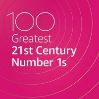 VA - 100 Greatest 21st Century Number 1s (2020) MP3