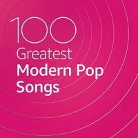 VA - 100 Greatest Modern Pop Songs (2020) MP3