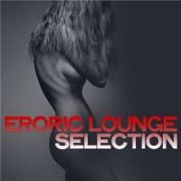 VA - Erotic Lounge Selection (2020) MP3