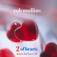 Rob Mullins - 2 of Hearts (2020) MP3