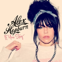 Alex Hepburn - If You Stay [EP] (2018) MP3