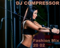 Dj Compressor - Fashion Mix 20 02 (2020) MP3