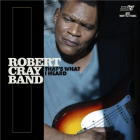 Robert Cray Band - That's What I Heard (2020) MP3