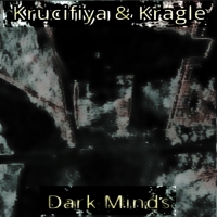 Krucifiya & Kragle - Dark Minds LP (2020) MP3