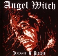 Angel Witch - Screamin' 'n' Bleedin' (1985/2004) MP3