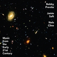 Bobby Previte, Jamie Saft, Nels Cline - Music from the Early 21st Century (2020) MP3