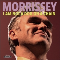 Morrissey - I Am Not a Dog on a Chain (2020) MP3