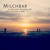 VA - Milchbar Seaside Season 12 [Compiled by Blank & Jones] (2020) MP3