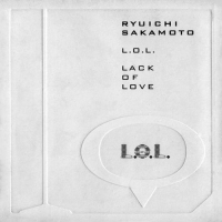 Ryuichi Sakamoto  L.O.L. (Lack Of Love) (2000) MP3