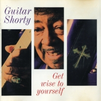 Guitar Shorty - Get Wise to Yourself (1995) MP3