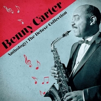 Benny Carter - Anthology: The Deluxe Collection (Remastered) (2020) MP3