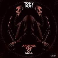 Tony Kofi - Another Kind Of Soul (2020) MP3