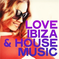 VA - Love Ibiza & House Music (2020) MP3