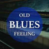 VA - Old Blues Feeling (2020) MP3