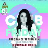VA - Club Friday: Spring Eurodance Mix (2020) MP3