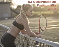 Dj Compressor - Fashion Mix 20 05 (2020) MP3