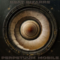Beat Bizarre - Perpetuum Mobile (2020) MP3