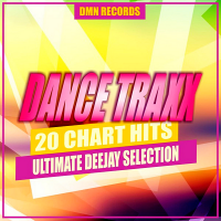 VA - Dance Traxx: 20 Chart Hits Ultimate Deejay Selection (2020) MP3