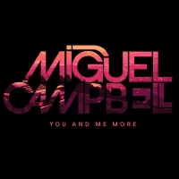 Miguel Campbell - You and me More (2020) MP3