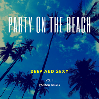 VA - Party On The Beach [Deep And Sexy] Vol.1 (2020) MP3