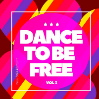 VA - Dance To Be Free Vol.3 (2020) MP3