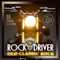 VA - Rock Driver: Old Classic Rock (2020) MP3